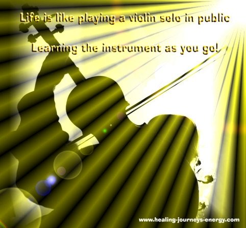 Quote - Life is like playing a violin...